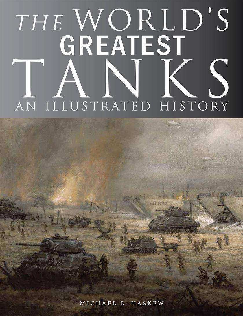 The World's Greatest Tanks: An Illustrated History