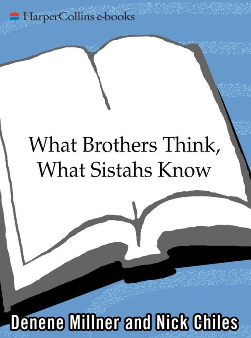 What Brothers Think, What Sistahs Know