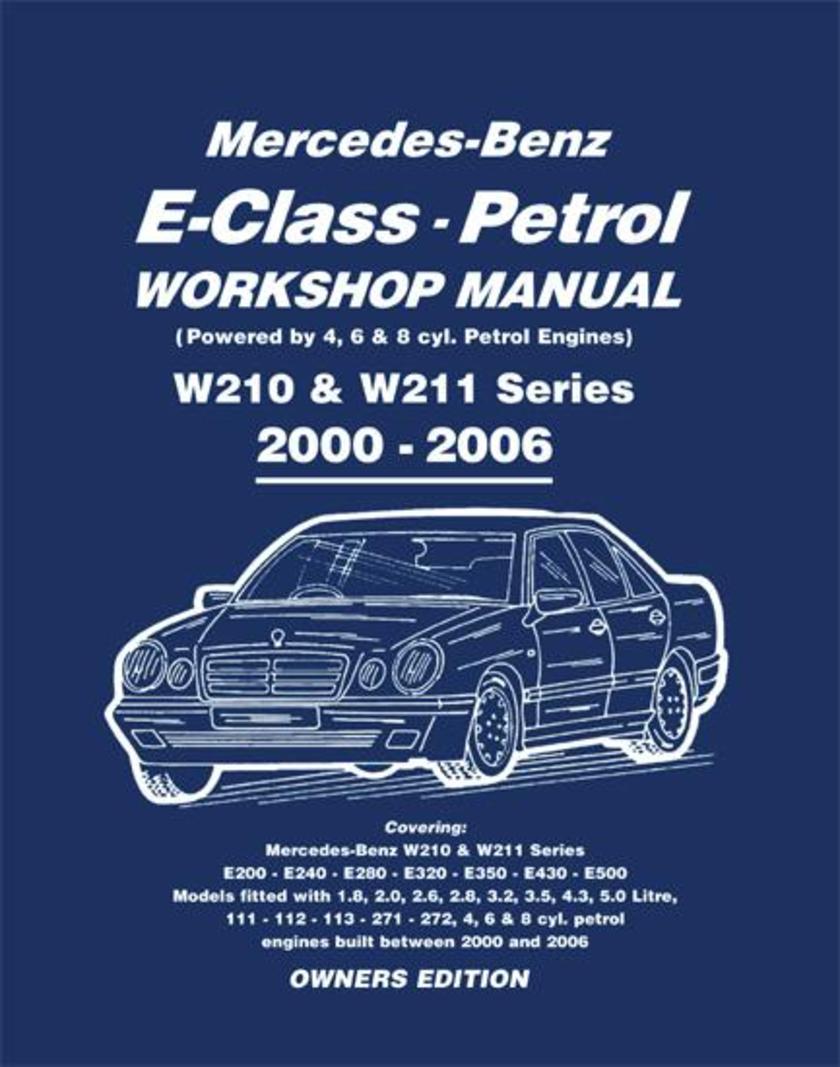 Mercedes E Class Petrol Workshop Manual W210 & W211 Series