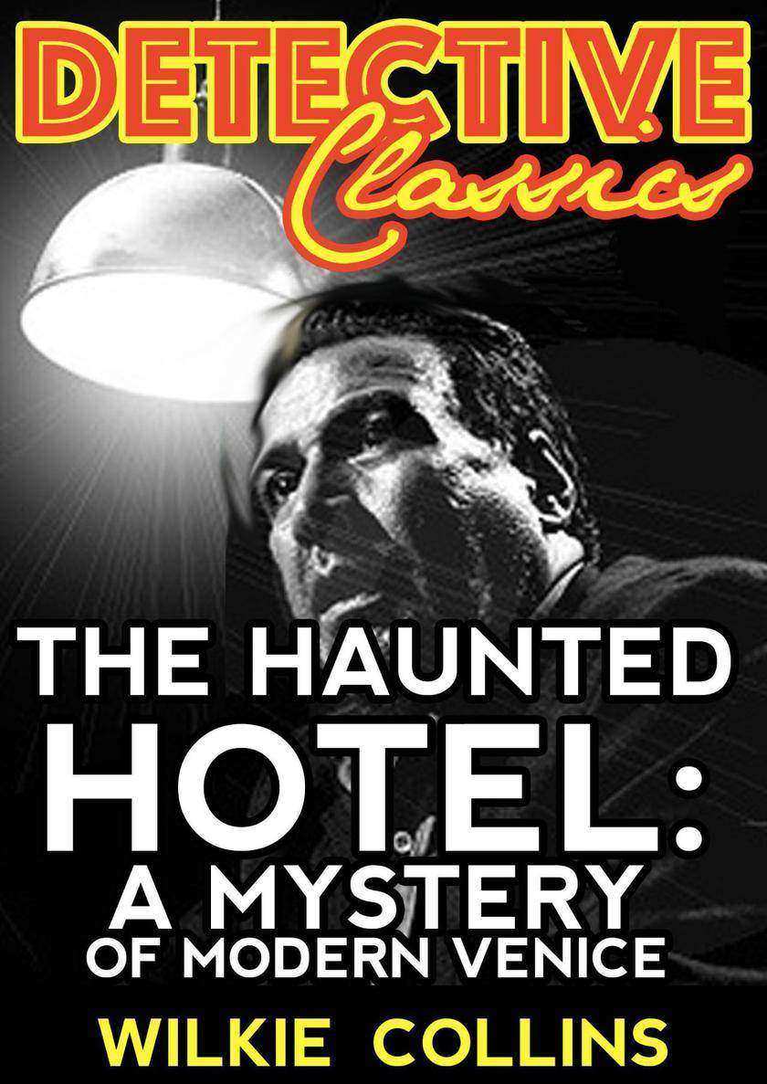 The Haunted Hotel:A Mystery Of Modern Venice