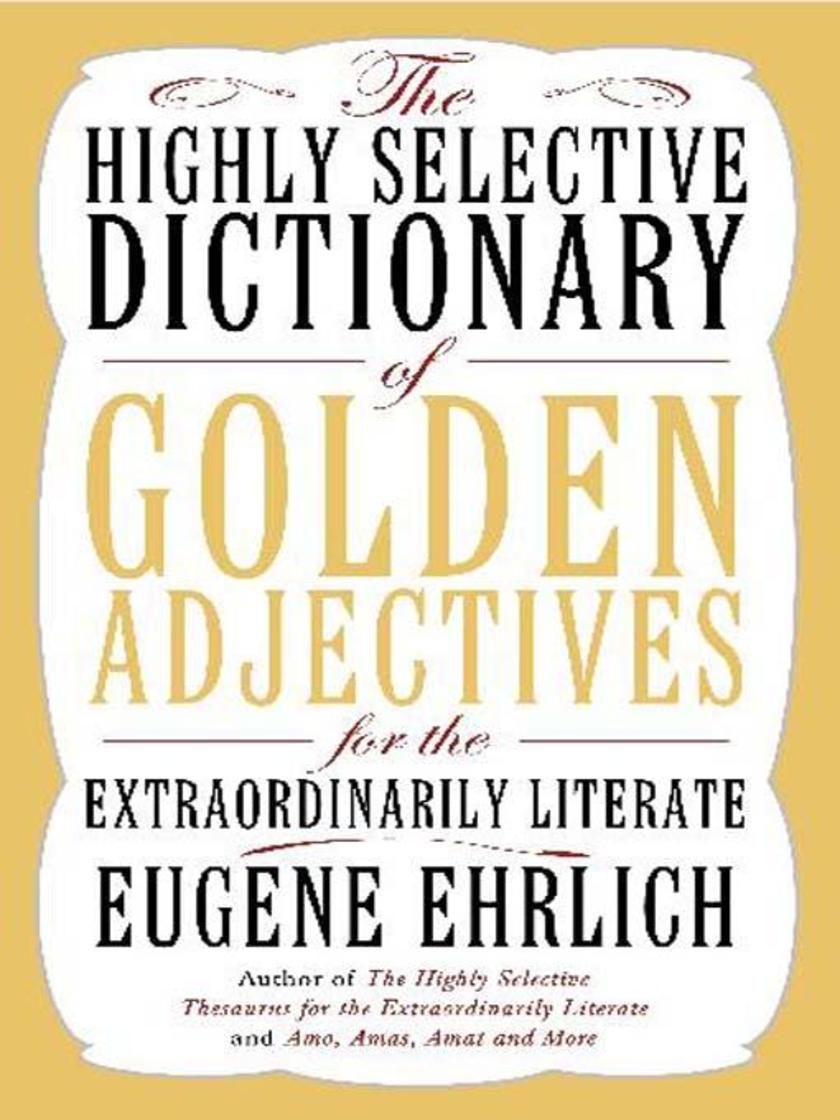 The Highly Selective Dictionary of Golden Adjectives