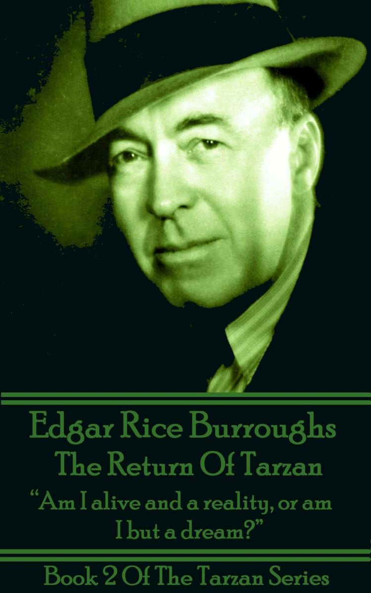 Return Of Tarzan - Am I alive and a reality, or am I but a dream?