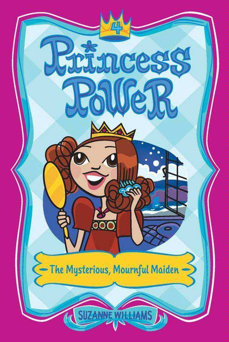 Princess Power #4: The Mysterious, Mournful Maiden