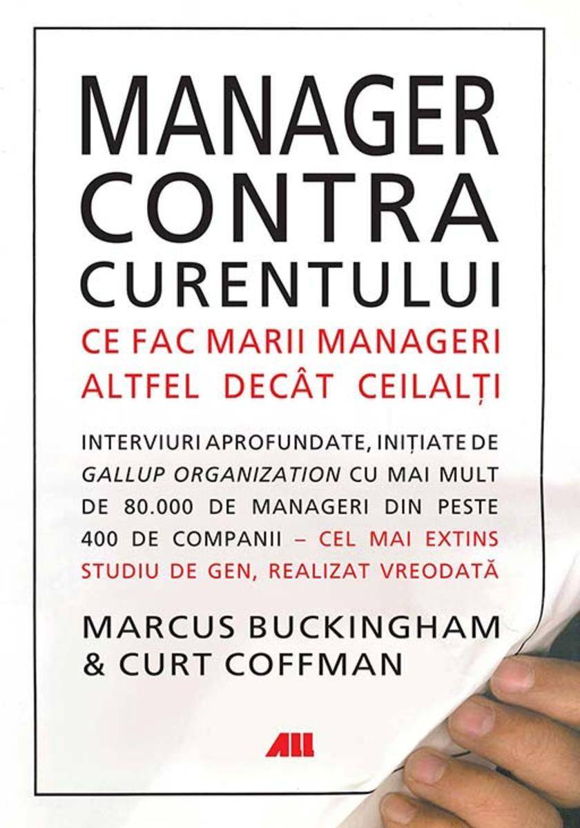 Manager contra curentului. Ce fac marii manageri altfel dec?t ceilal?i