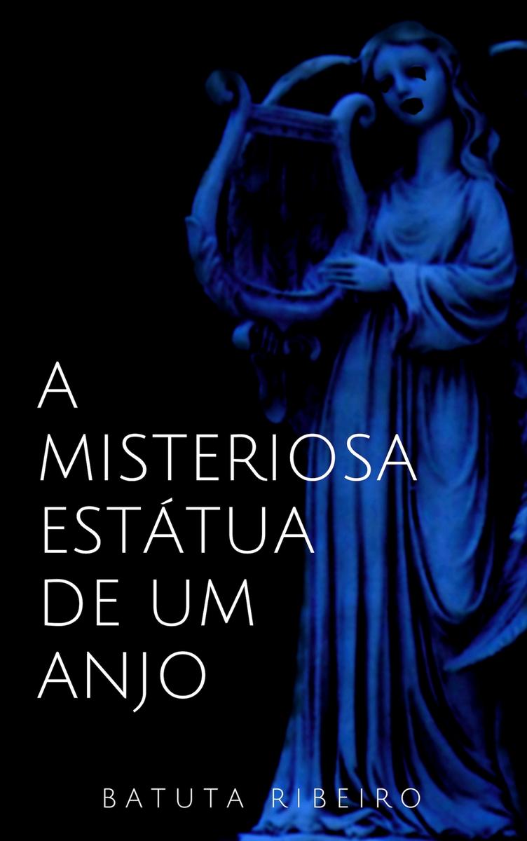 A misteriosa estátua de um anjo