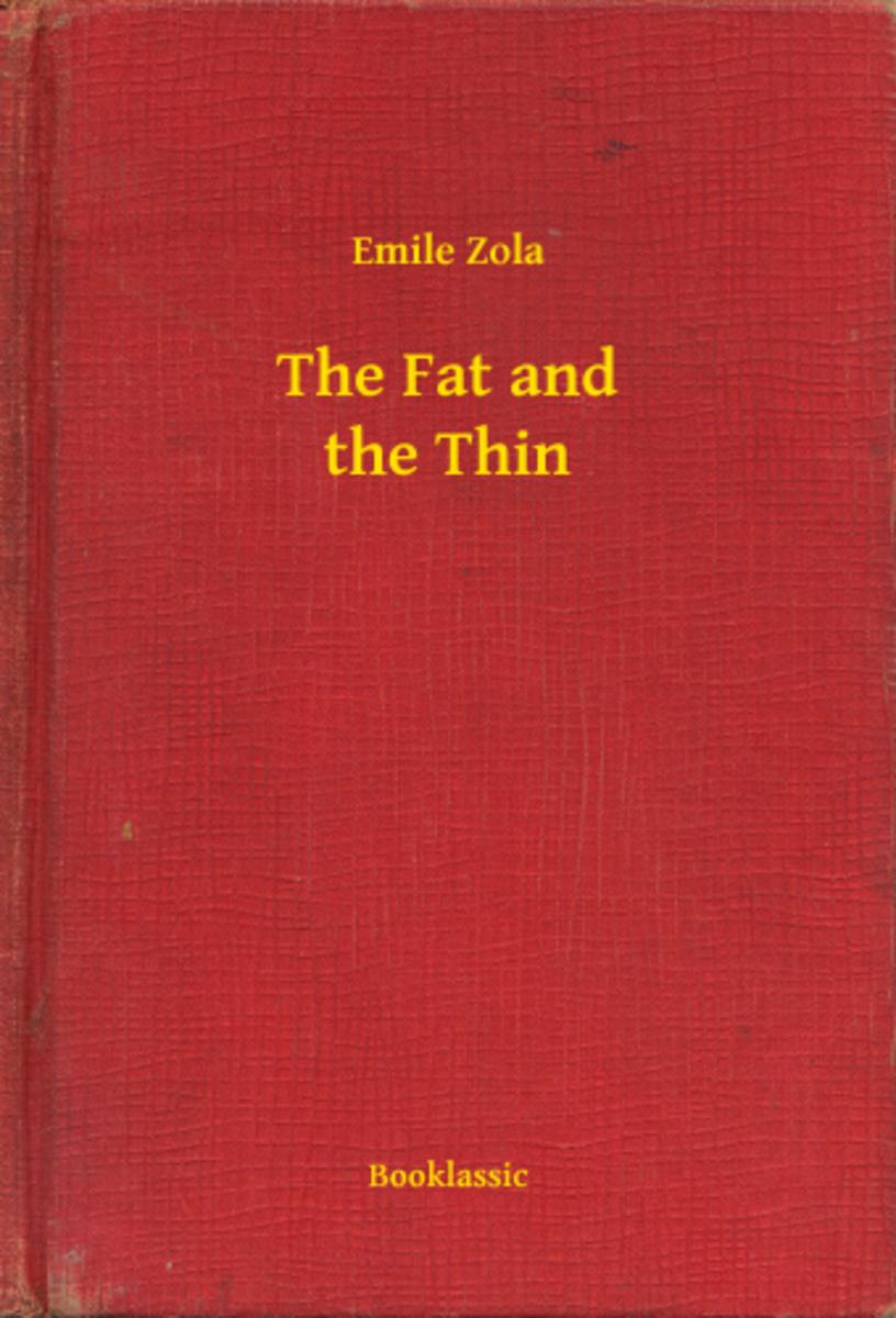 The Fat and the Thin