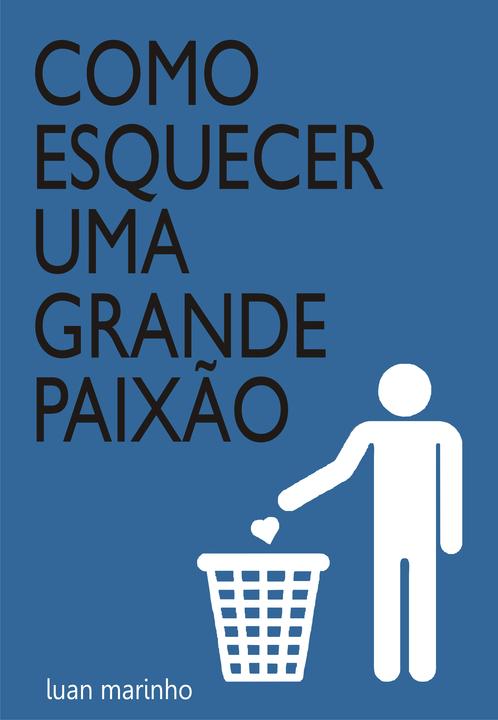 Como esquecer uma grande paix?o