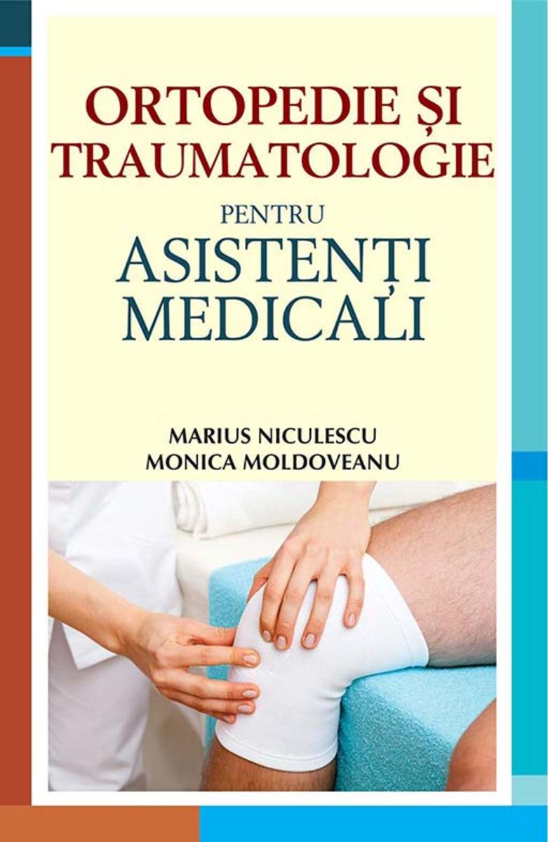 Ortopedie ?i traumatologie pentru asisten?i medicali