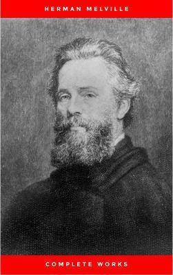 The Complete Works of Herman Melville