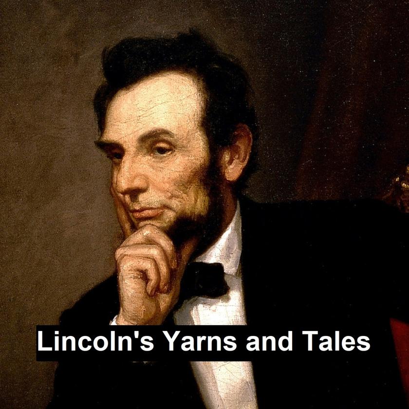 Lincoln's Yarns and Stories