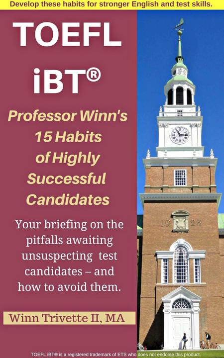Professor Winn’s 15 Habits of Highly Successful TOEFL iBT? Candidates