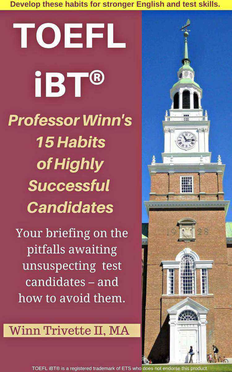 Professor Winn’s 15 Habits of Highly Successful TOEFL iBT? Candidates