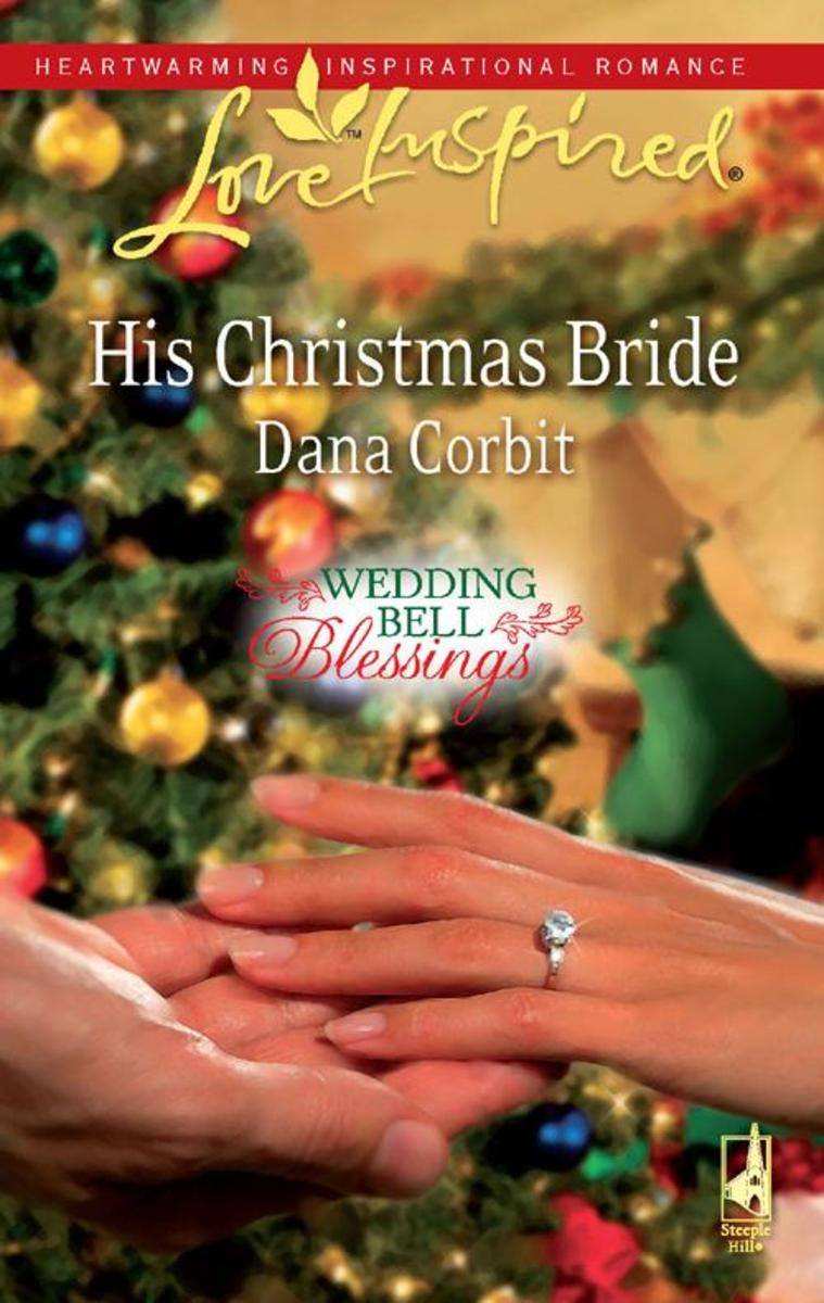 His Christmas Bride (Mills & Boon Love Inspired) (Wedding Bell Blessings, Book 2