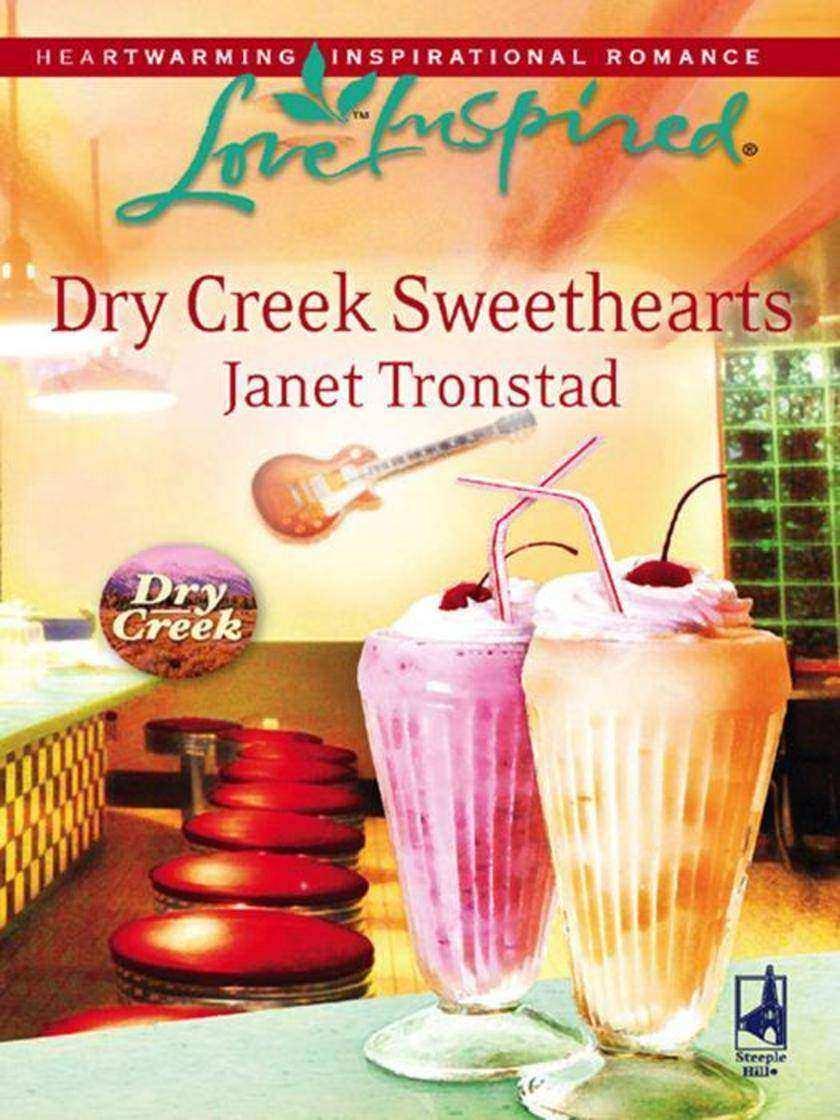 Dry Creek Sweethearts (Mills & Boon Love Inspired) (Dry Creek, Book 10)