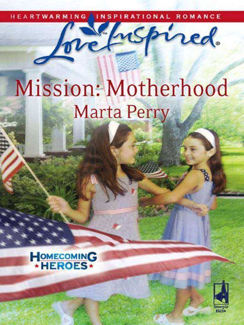 Mission: Motherhood (Mills & Boon Love Inspired) (Homecoming Heroes, Book 1)