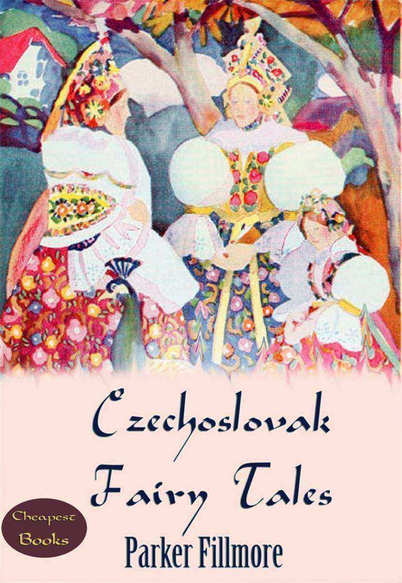 Czechoslovak Fairy Tales: [And Other Central Europe Stories]