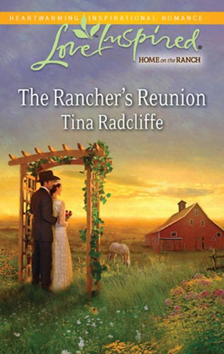 The Rancher's Reunion (Mills & Boon Love Inspired)