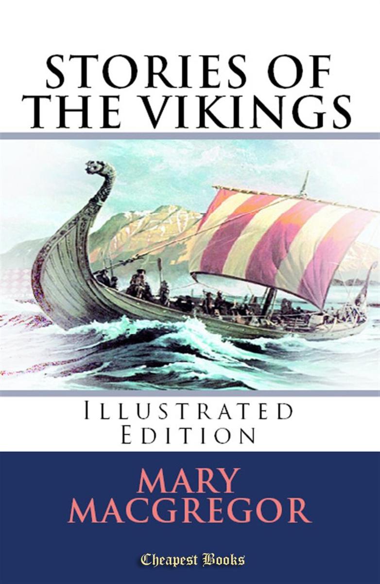 Stories of the Vikings: [Illustrated Edition]