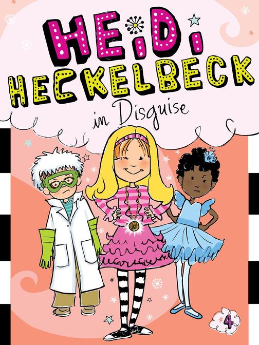 Heidi Heckelbeck in Disguise