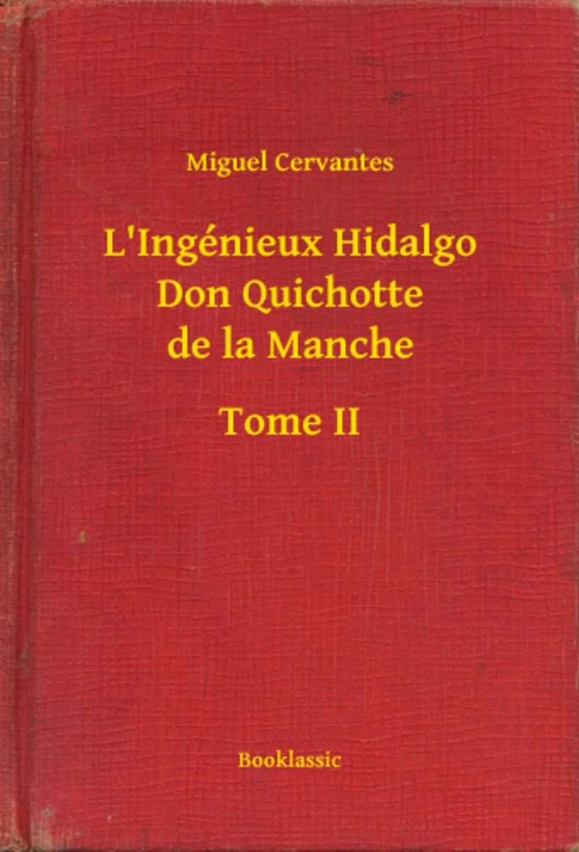 L'Ingénieux Hidalgo Don Quichotte de la Manche - Tome II