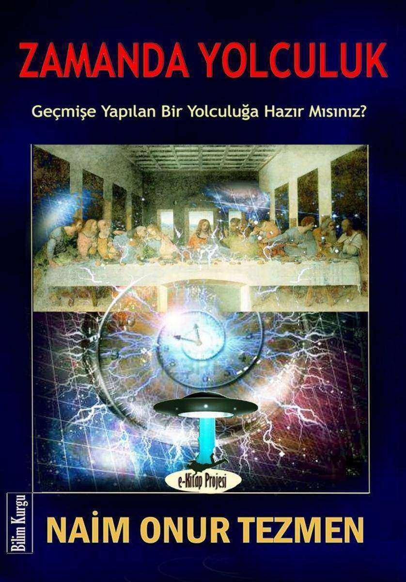 Zamanda Yolculuk: Ge?mi?e Yap?lan Bir Yolculu?a Haz?r M?s?n?z?