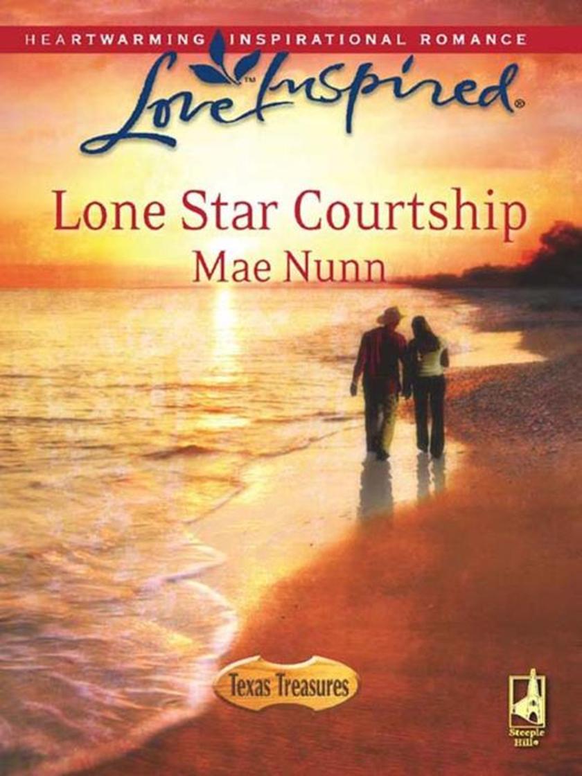 Lone Star Courtship (Mills & Boon Love Inspired) (Texas Treasures, Book 4)