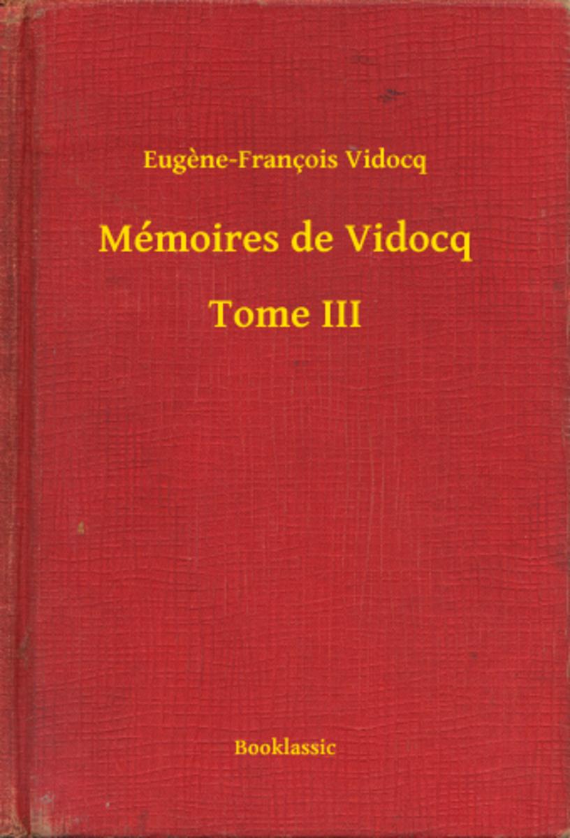 Mémoires de Vidocq - Tome III