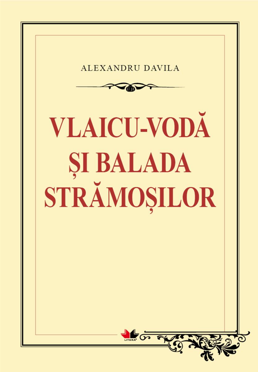 Vlaicu-Voda. Balada stramosilor