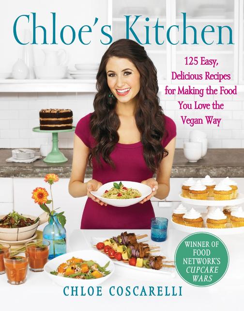 Chloe's Kitchen：125 Easy, Delicious Recipes for Making the Food You Love the Veg
