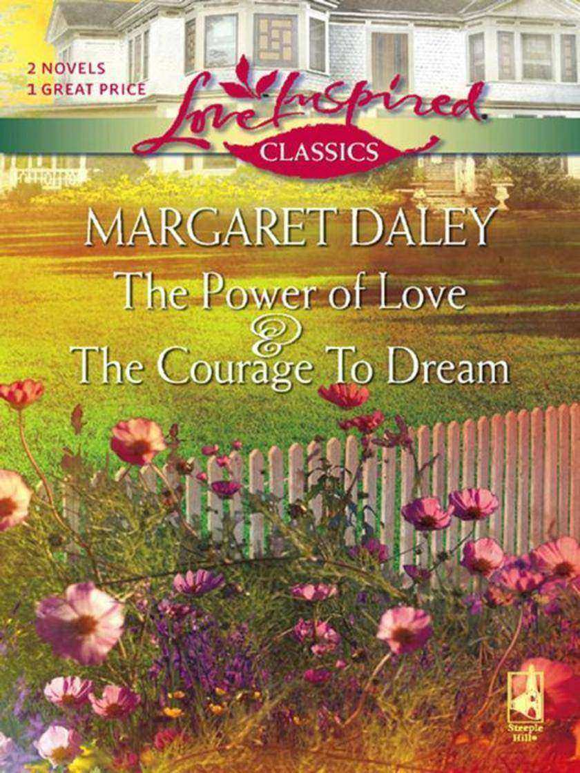 The Courage To Dream and The Power Of Love: The Courage To Dream / The Power Of