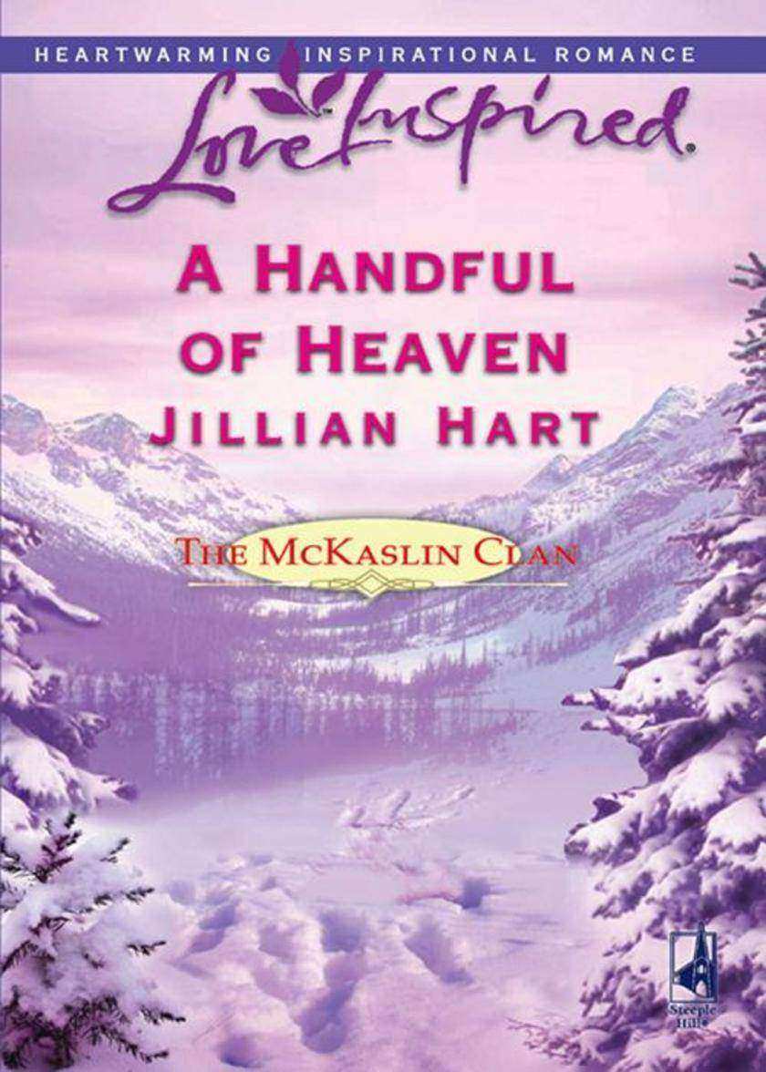 A Handful of Heaven (Mills & Boon Love Inspired) (The McKaslin Clan, Book 4)