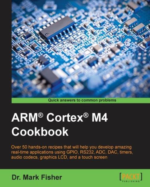 ARM? Cortex? M4 Cookbook