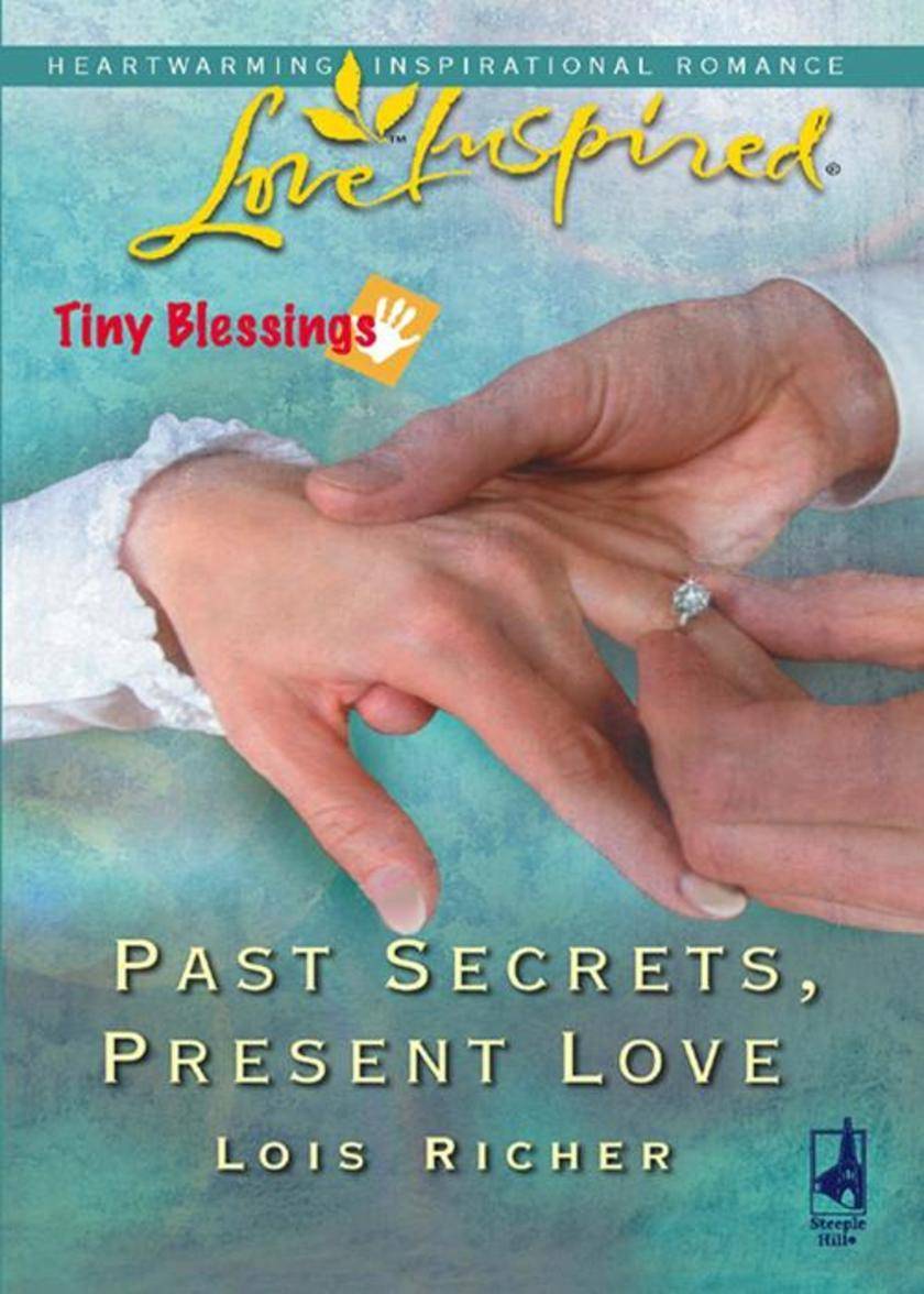 Past Secrets, Present Love (Mills & Boon Love Inspired) (Tiny Blessings, Book 6)