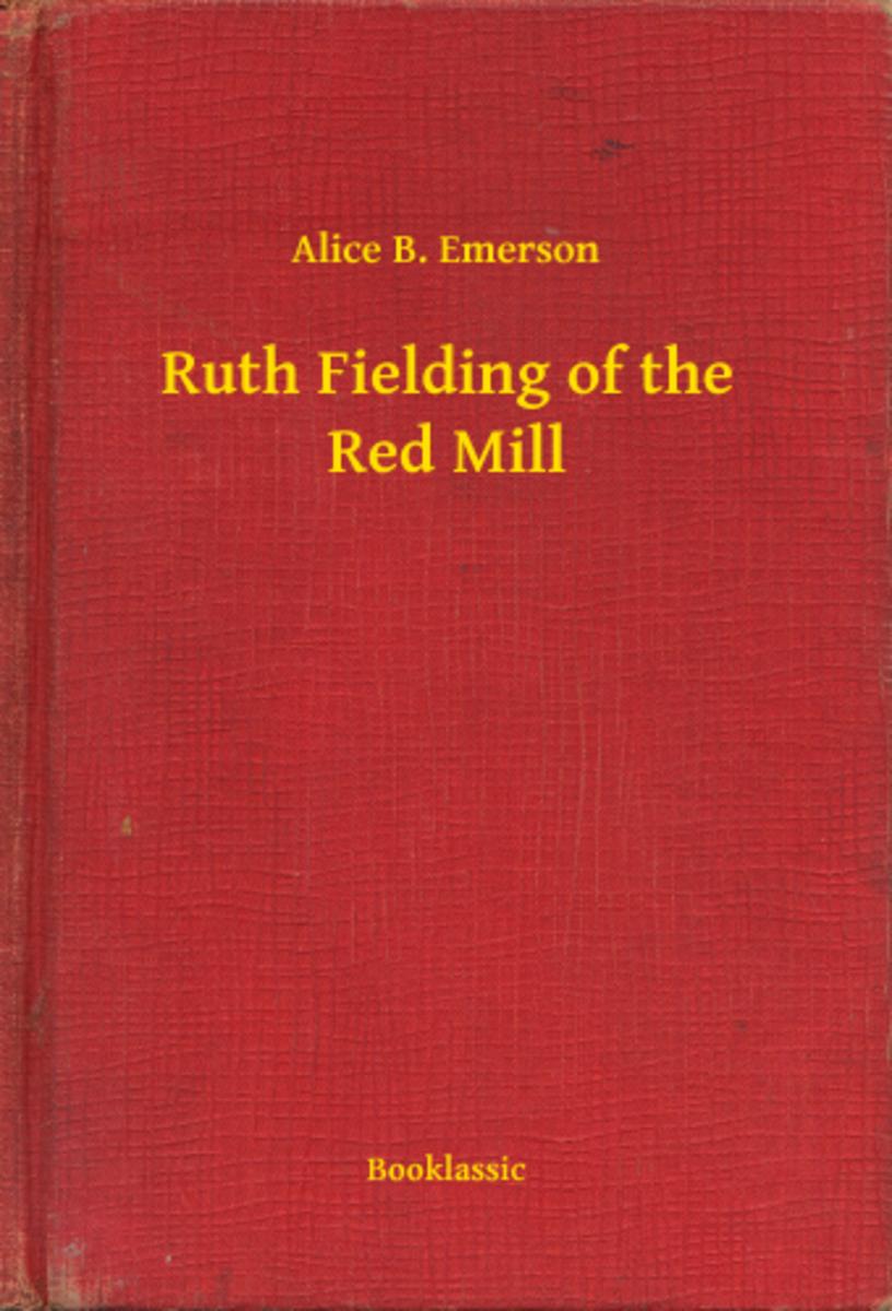 Ruth Fielding of the Red Mill