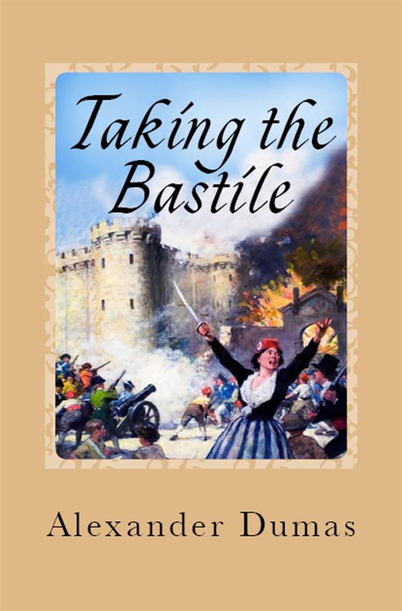 Taking the Bastile: (Historical Novel)