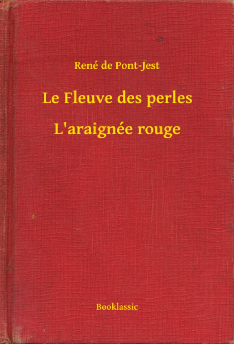 Le Fleuve des perles - L'araignée rouge