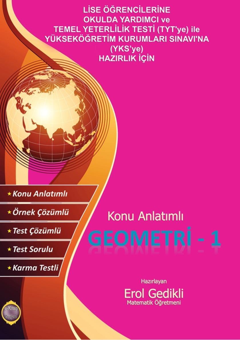 Geometri-I (Konu Anlat?ml?): Lise ??rencilerine, Okulda Yard?mc? ve Temel Yeterl