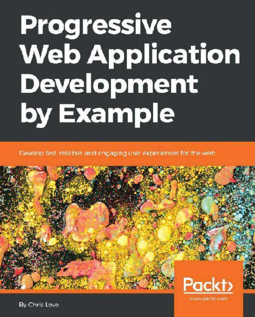 Progressive Web Application Development by Example