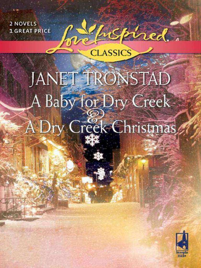 A Baby for Dry Creek and A Dry Creek Christmas: A Baby for Dry Creek / A Dry Cre