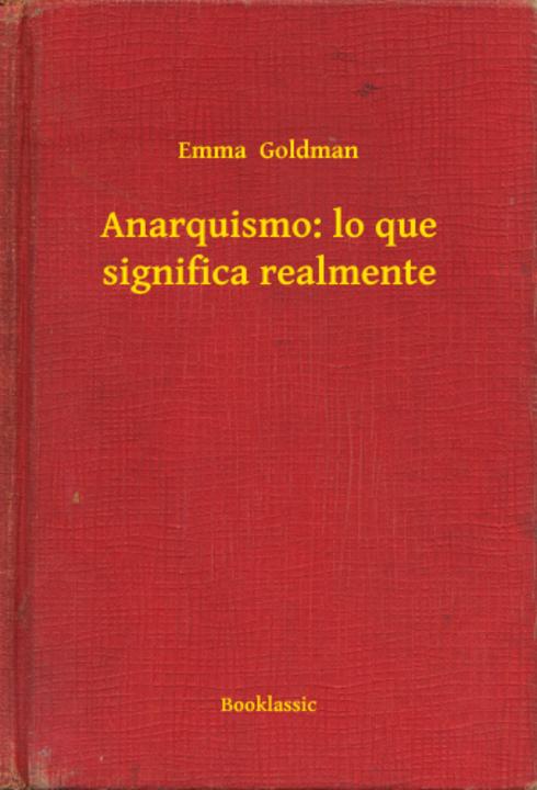 Anarquismo: lo que significa realmente