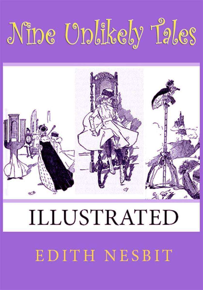Nine Unlikely Tales: (Illustrated)