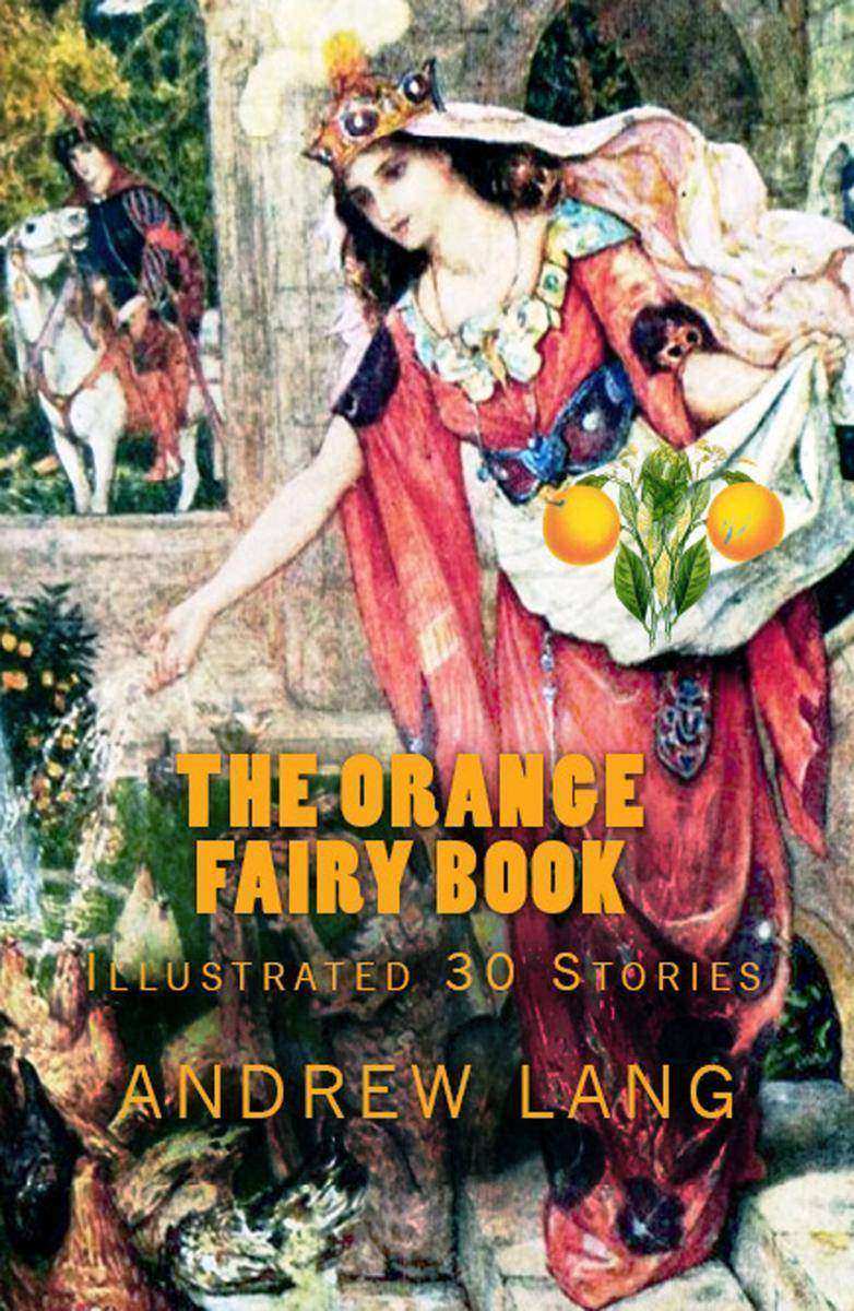 The Orange Fairy Book: [Illustrated "30 Stories"]