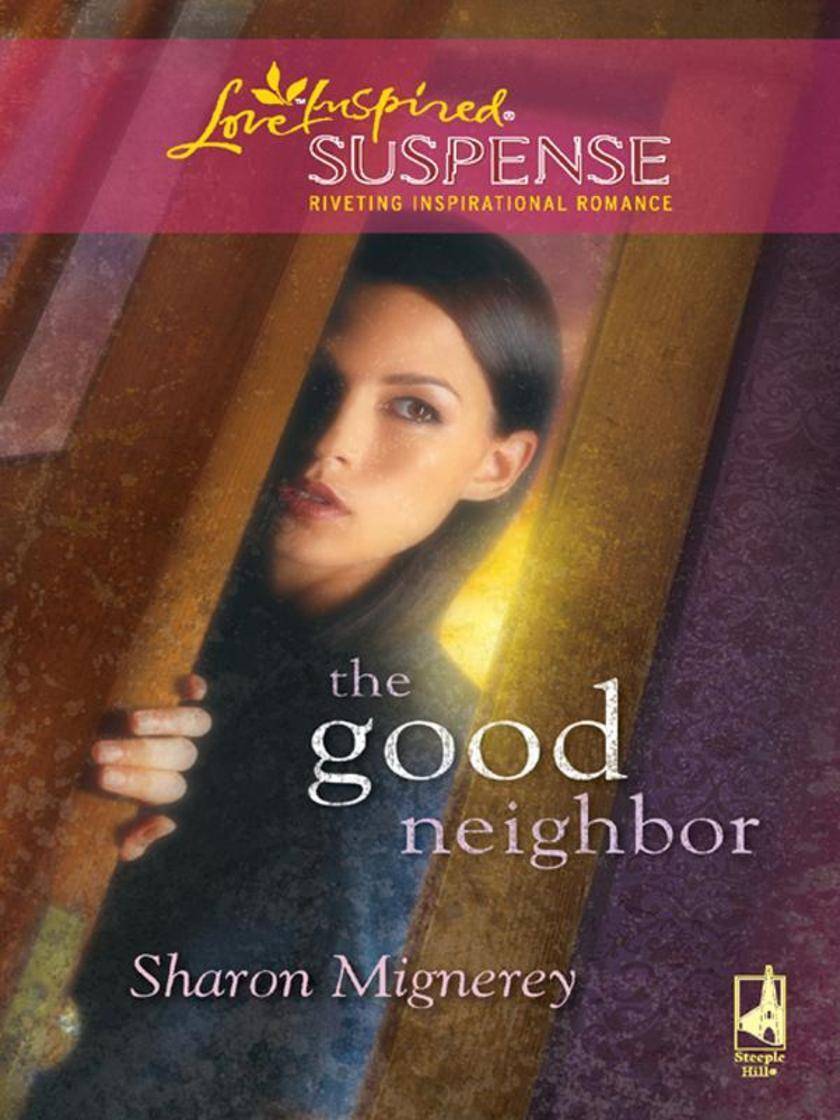 The Good Neighbor (Mills & Boon Love Inspired)
