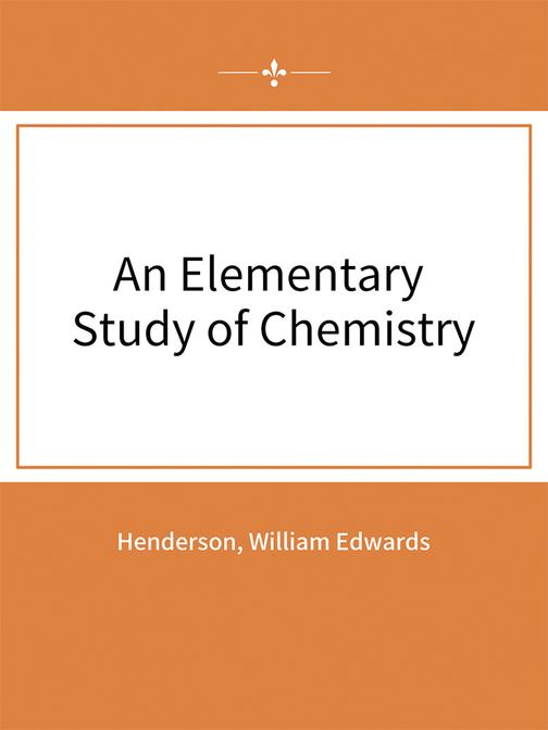 An Elementary Study of Chemistry