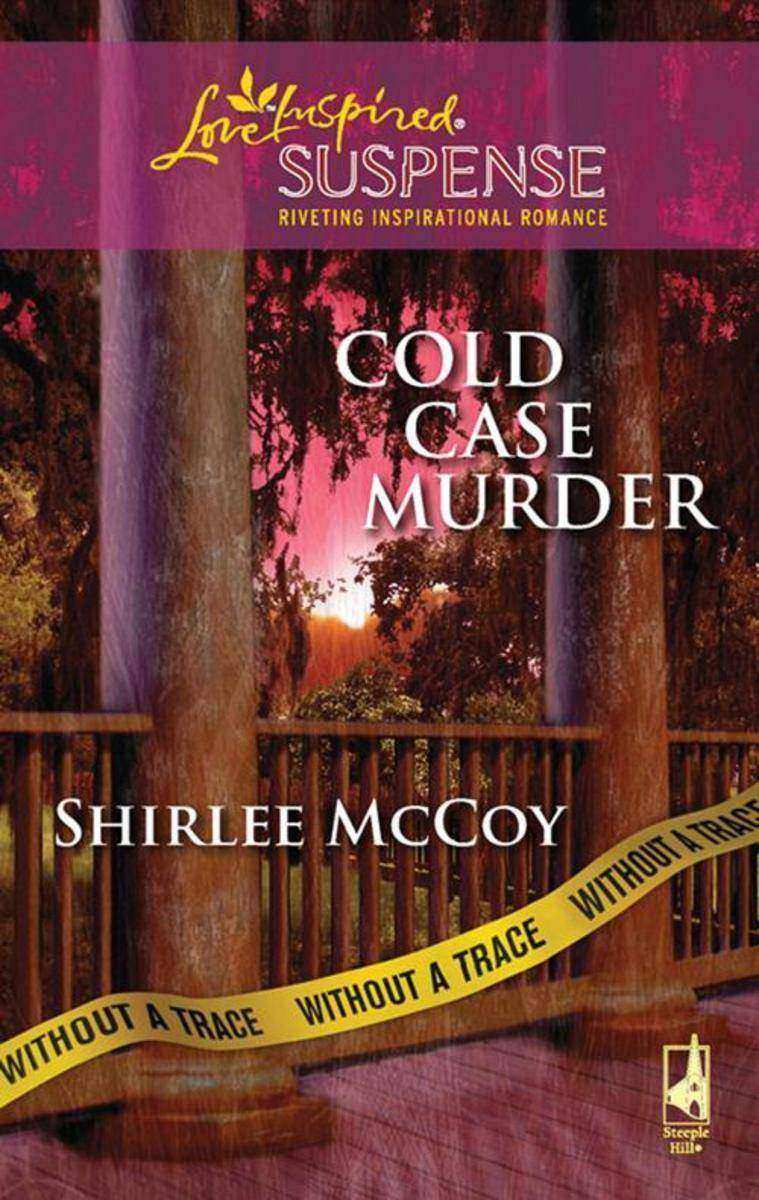 Cold Case Murder (Mills & Boon Love Inspired) (Without a Trace, Book 3)