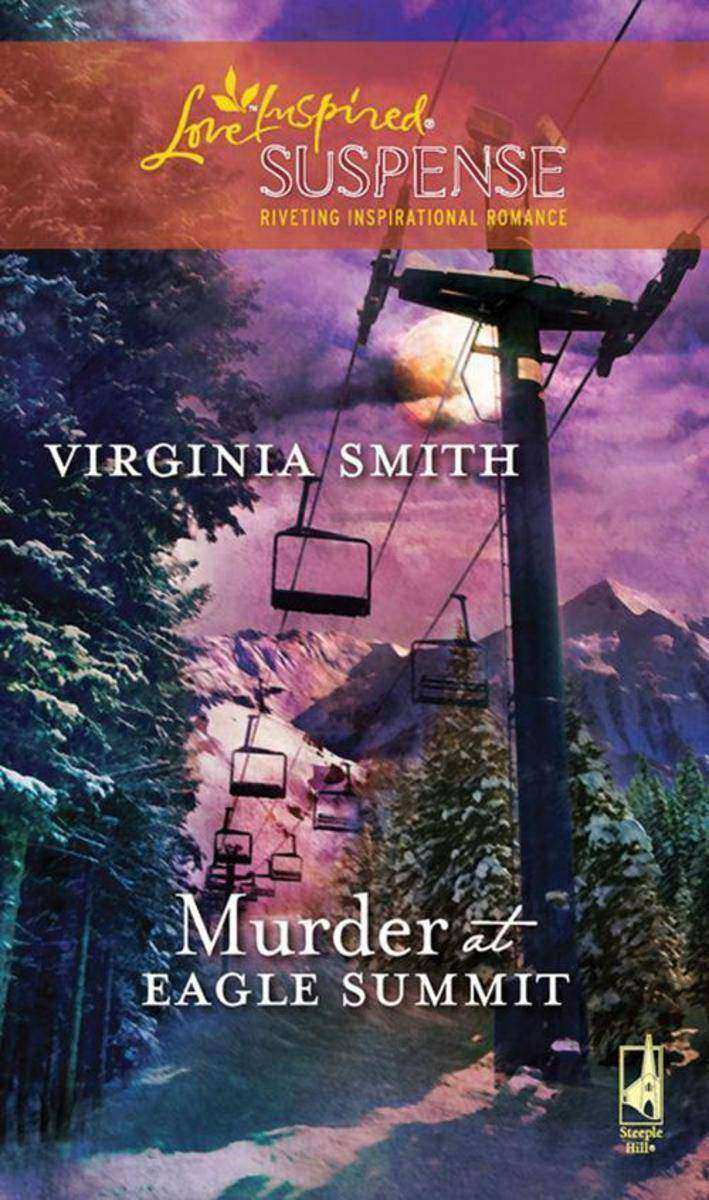 Murder at Eagle Summit (Mills & Boon Love Inspired)