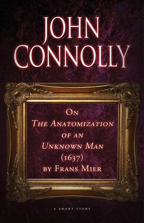 On The Anatomization of an Unknown Man (1637) by Frans Mier：An eShort Story
