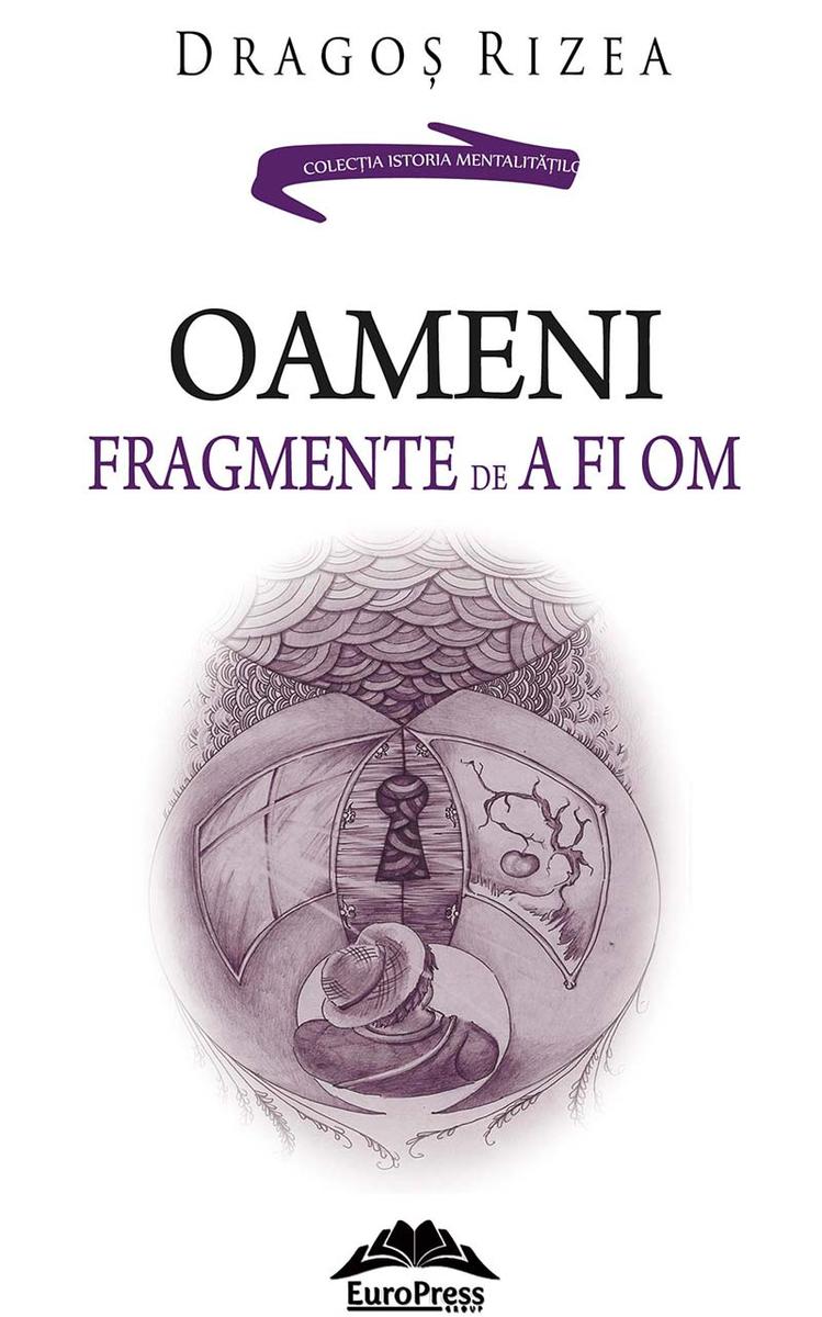 Oameni. Fragmente de a fi om