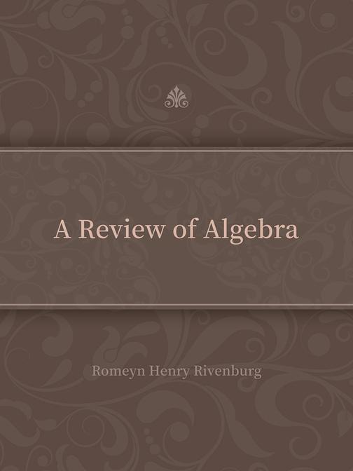 A Review of Algebra