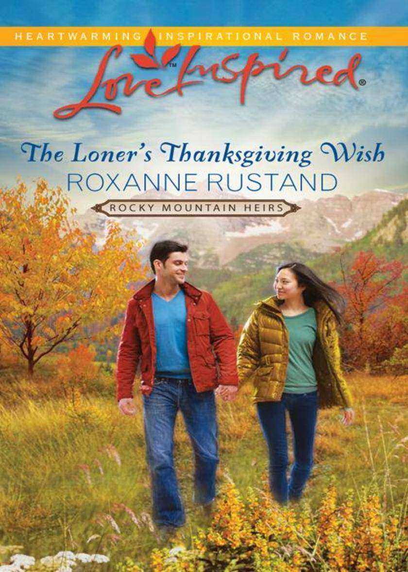 The Loner's Thanksgiving Wish (Mills & Boon Love Inspired) (Rocky Mountain Heirs